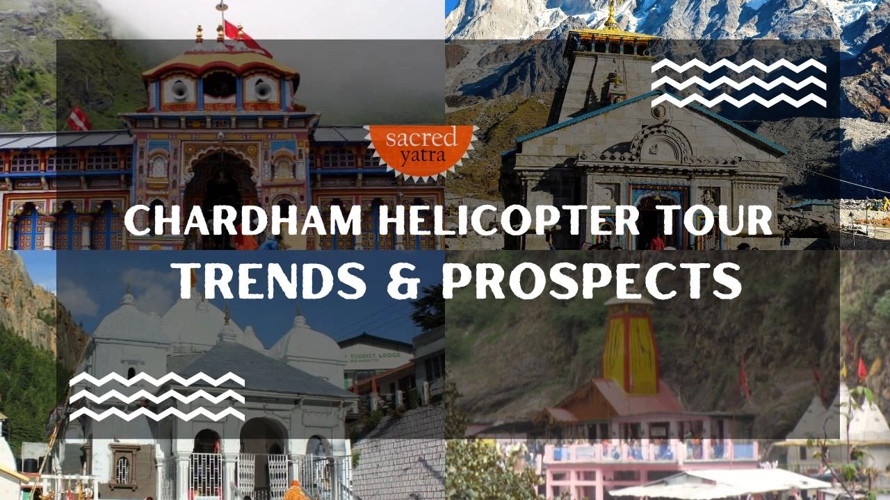 The Future of Char Dham Helicopter Packages : Trends & Prospects